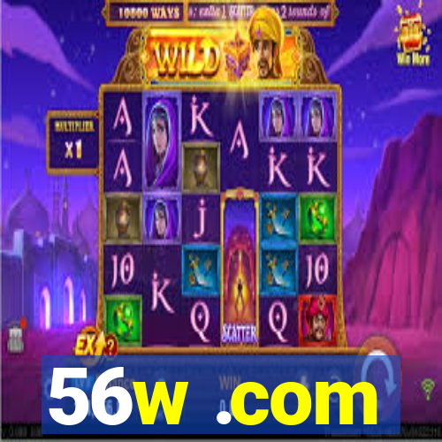 56w .com