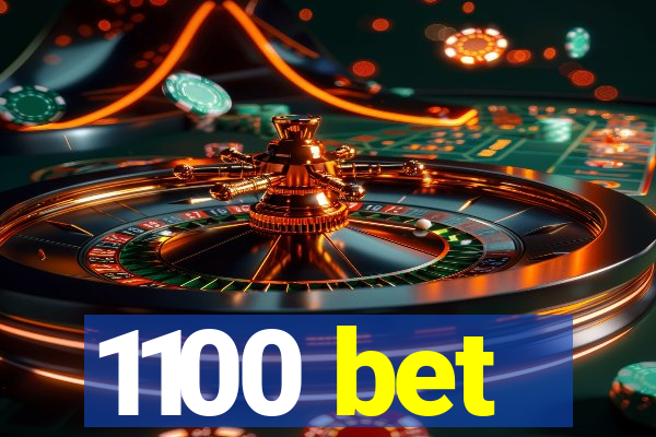 1100 bet