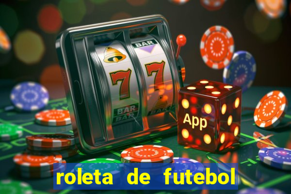 roleta de futebol carreira roleta de jogadores de futebol