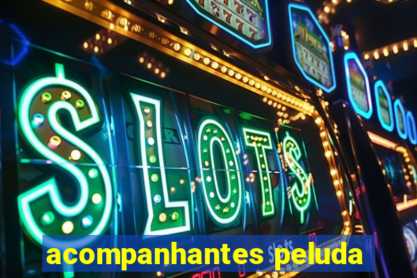 acompanhantes peluda