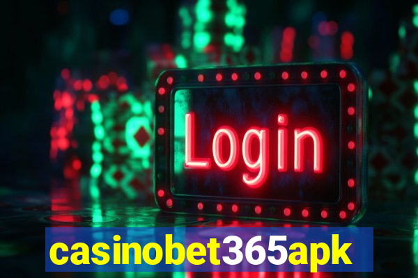 casinobet365apk