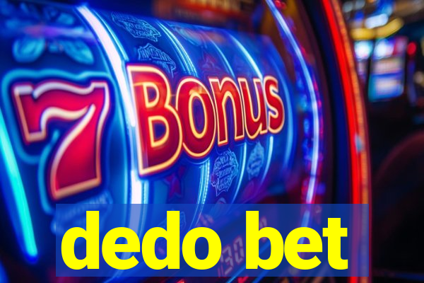 dedo bet