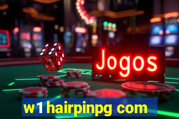 w1 hairpinpg com