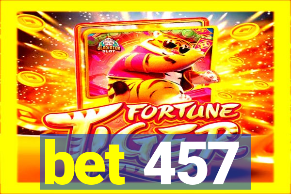 bet 457