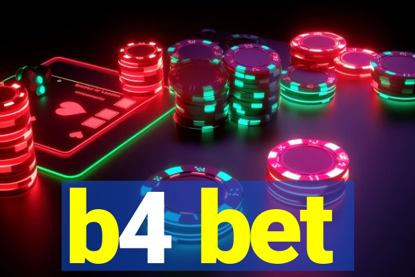 b4 bet