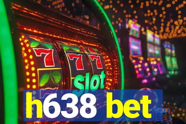 h638 bet