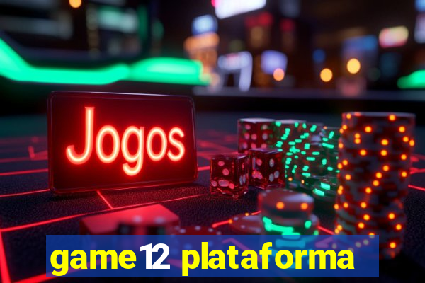 game12 plataforma