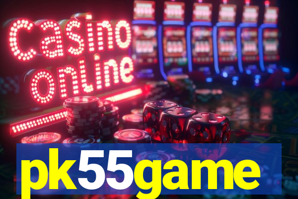 pk55game