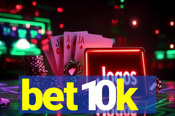 bet10k