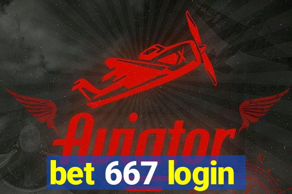 bet 667 login