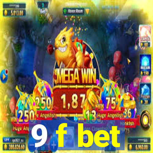 9 f bet