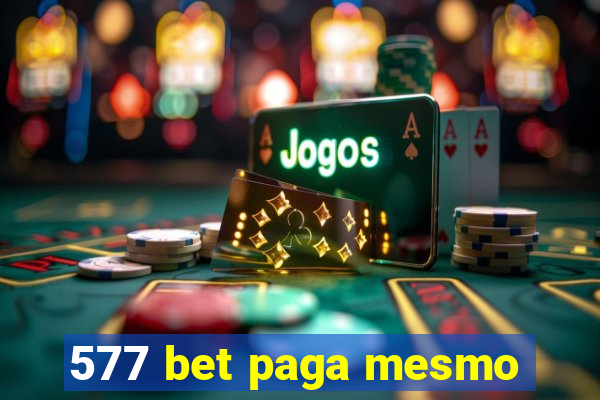 577 bet paga mesmo