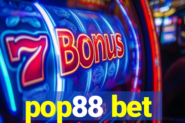 pop88 bet