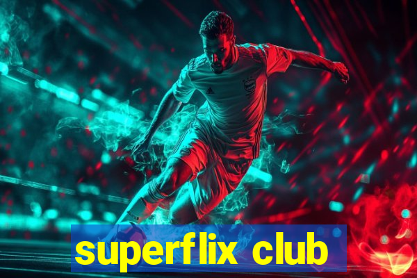 superflix club