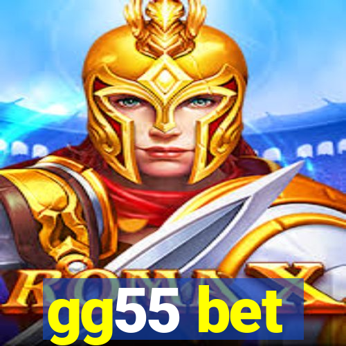 gg55 bet
