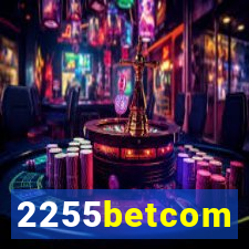 2255betcom