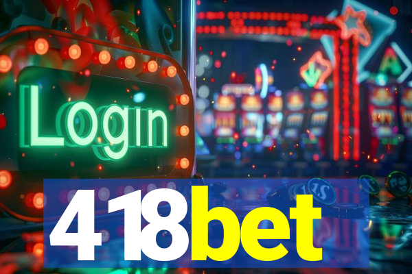 418bet