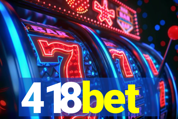 418bet