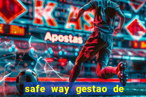 safe way gestao de recursos financeiros