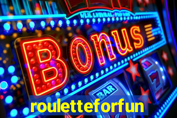 rouletteforfun