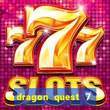 dragon quest 7 pt-br ps1