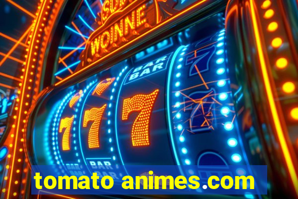 tomato animes.com