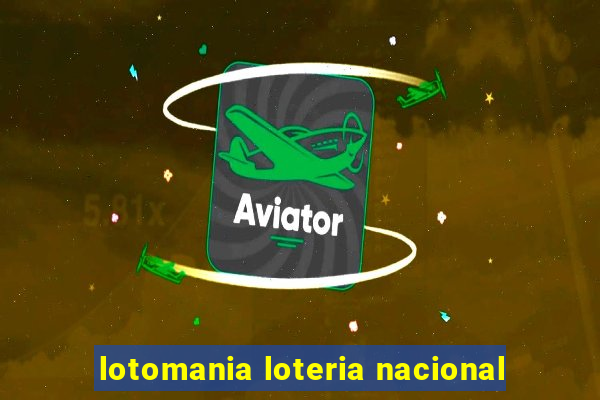 lotomania loteria nacional