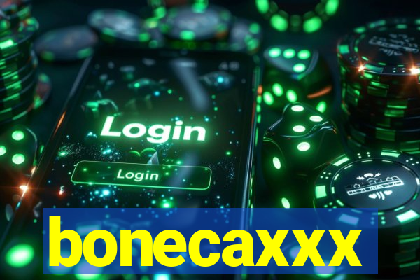 bonecaxxx