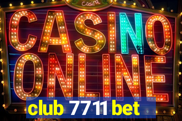 club 7711 bet