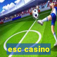 esc casino