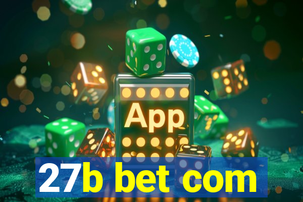 27b bet com