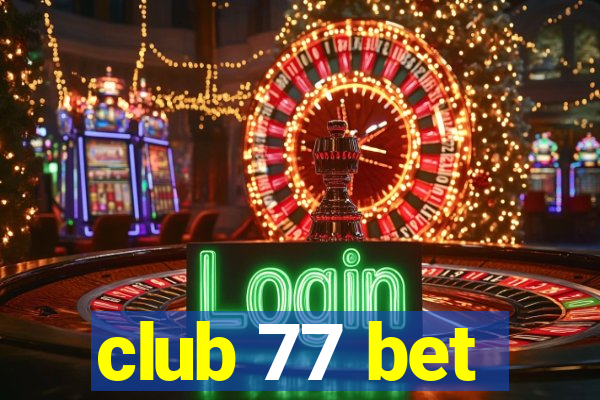 club 77 bet