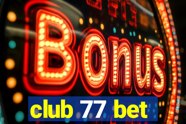 club 77 bet