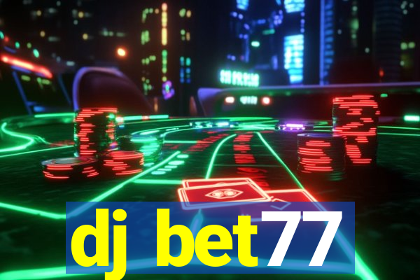 dj bet77