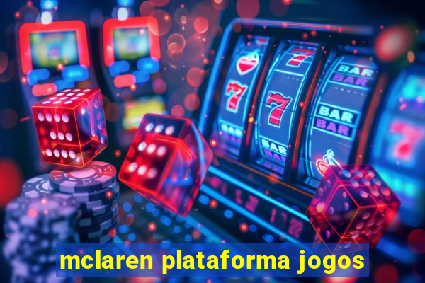 mclaren plataforma jogos