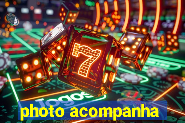 photo acompanha