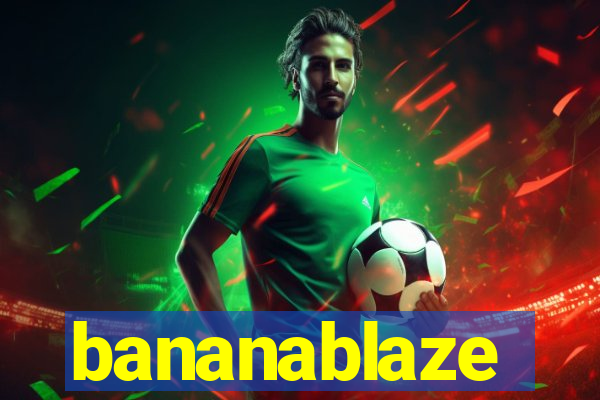 bananablaze