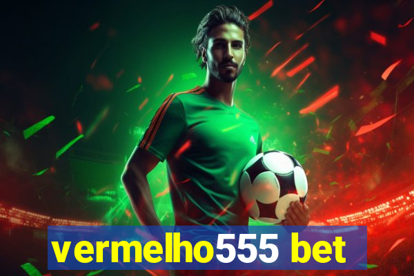 vermelho555 bet
