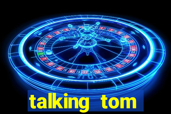 talking tom dinheiro infinito