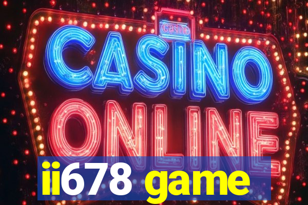 ii678 game
