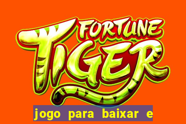 jogo para baixar e ganhar dinheiro