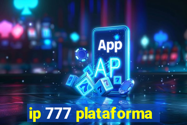 ip 777 plataforma