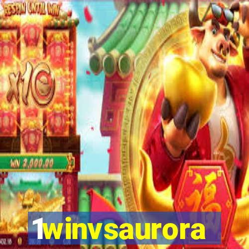 1winvsaurora