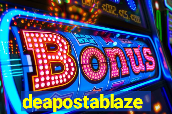 deapostablaze