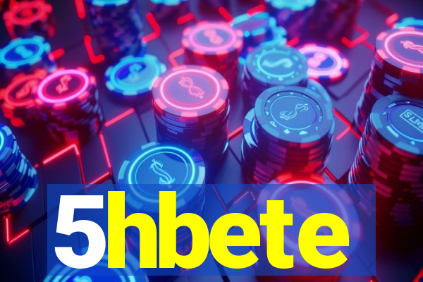 5hbete