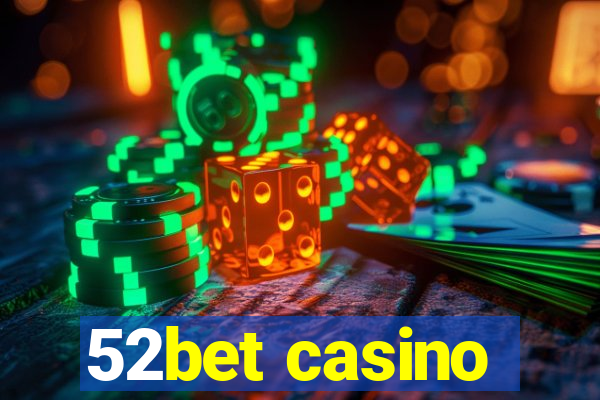 52bet casino