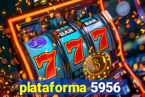 plataforma 5956