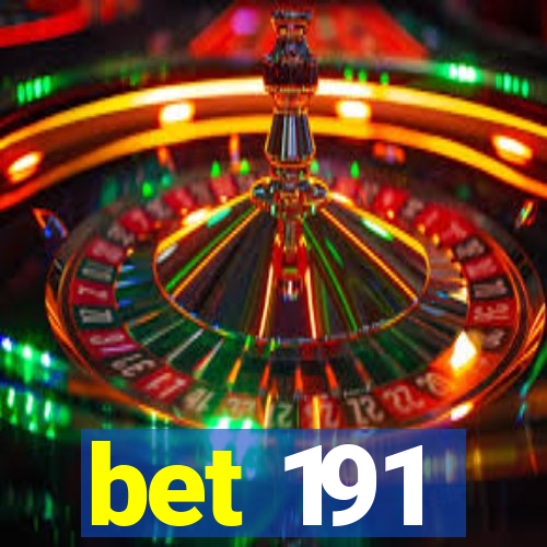 bet 191