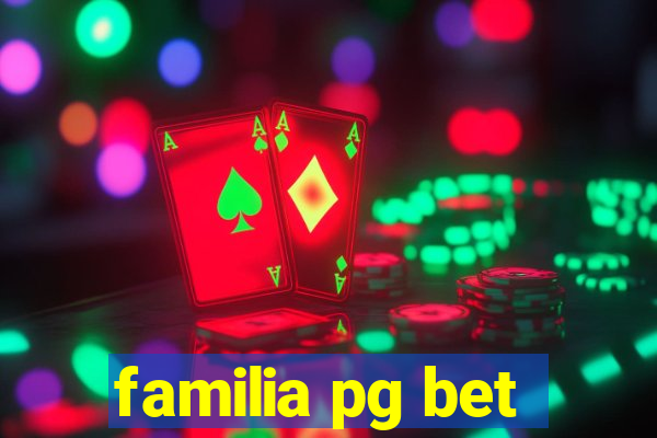 familia pg bet