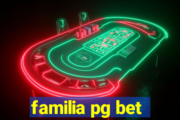 familia pg bet